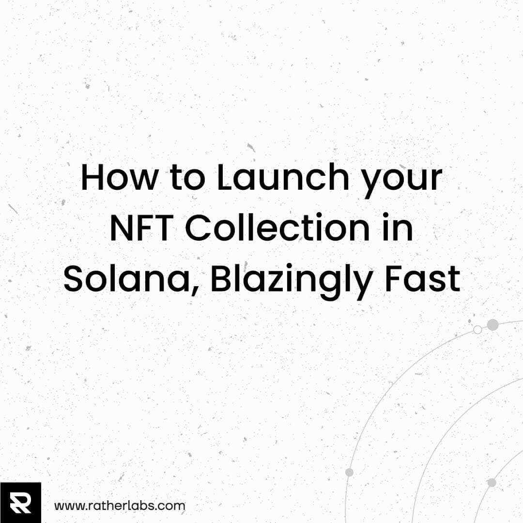 How to launch your NFT collection in Solana, blazingly fast