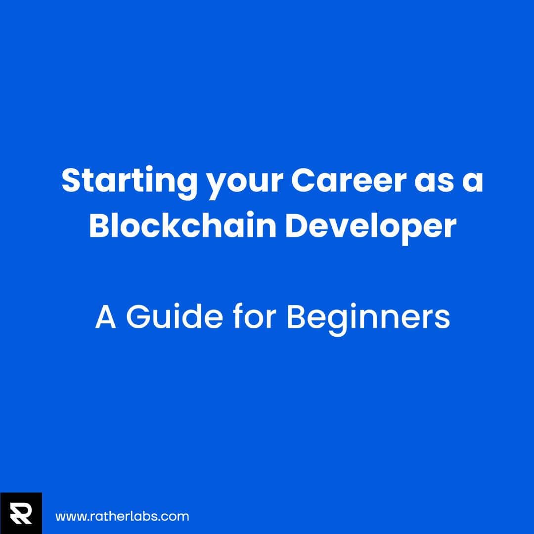 Starting Your Career as a Blockchain Developer
